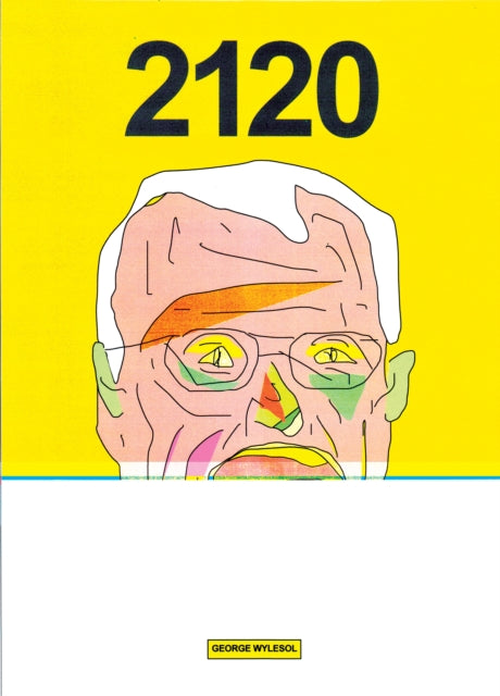 Book cover of: 2120. By: George Wylesol