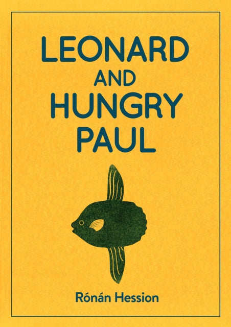 LEONARD AND HUNGRY PAUL 9781910422441 RónÔn Hession