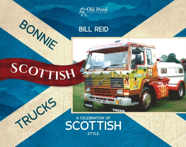 Book cover of: Bonnie Scottish Trucks. By: Bill Reid