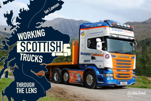 Book cover of: Working Scottish Trucks. By: Ian Lawson