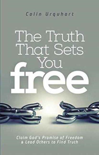 Book cover of: Truth That Sets You Free. By: Colin Urquhart