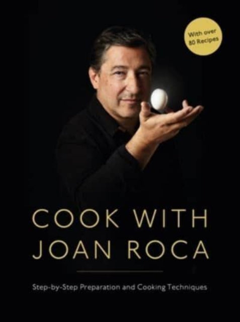 Book cover of: Cook with Joan Roca. By: Joan Roca