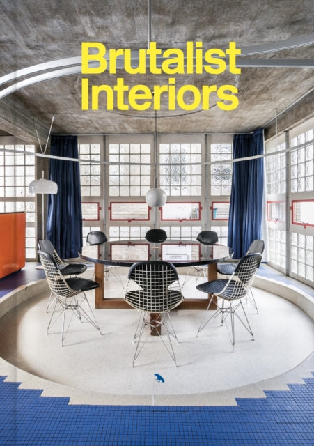 Book cover of: Brutalist Interiors