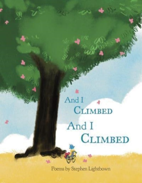 Book cover of: And I Climbed, And I Climbed