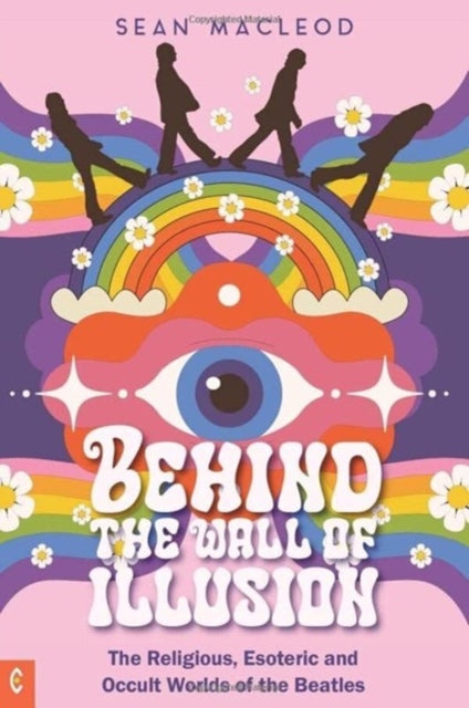 Book cover of: Behind the Wall of Illusion. By: Sean Macleod