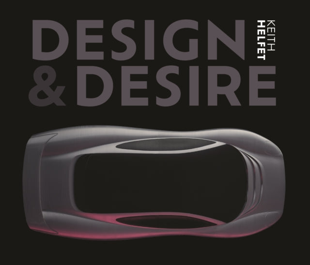 Book cover of: Design & Desire. By: Keith Helfet
