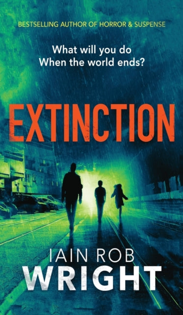Book cover of: Extinction. By: Iain Rob Wright