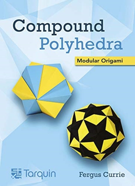 Book cover of: Compound Polyhedra. By: Fergus Currie