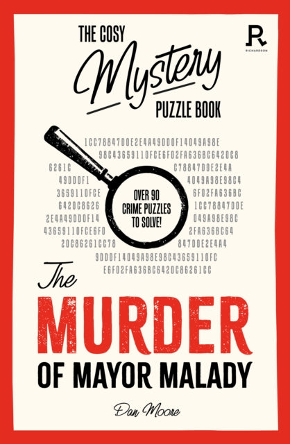 Book cover of: Cosy Mystery Puzzle Book - The Murder of Mayor Malady. By: Richardson Puzzles and Games