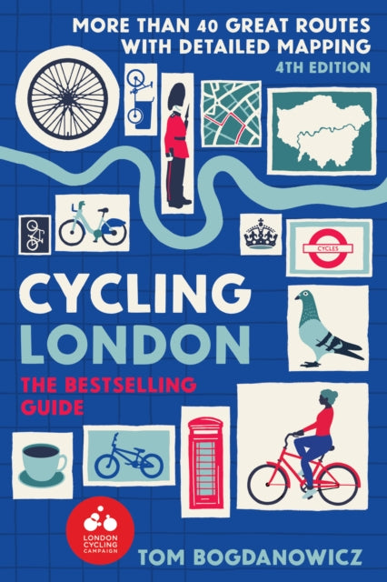 Book cover of: Cycling London. By: Tom Bogdanowicz