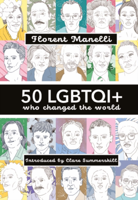 Book cover of: 50 LGBTQI+ who changed the World. By: Florent Manelli