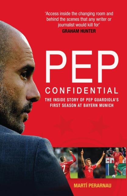 Book cover of: Pep Confidential. By: Martí Perarnau