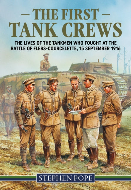 Book cover of: The First Tank Crews. By: Stephen Pope