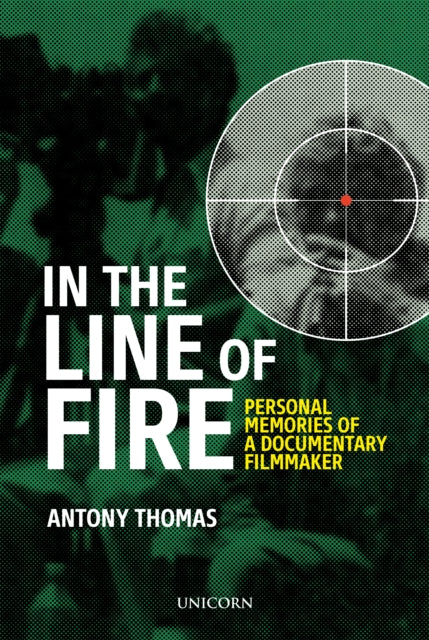 Book cover of: In the Line of Fire. By: Antony Thomas