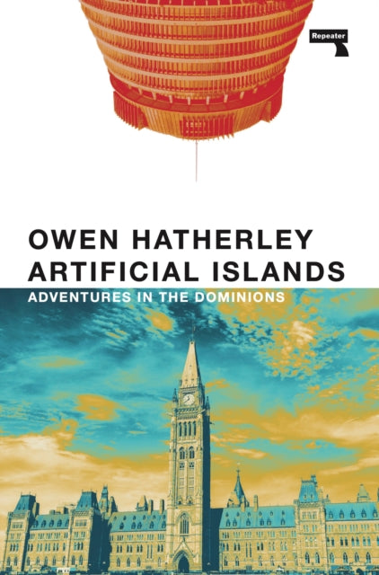 Book cover of: Artificial Islands. By: Owen Hatherley