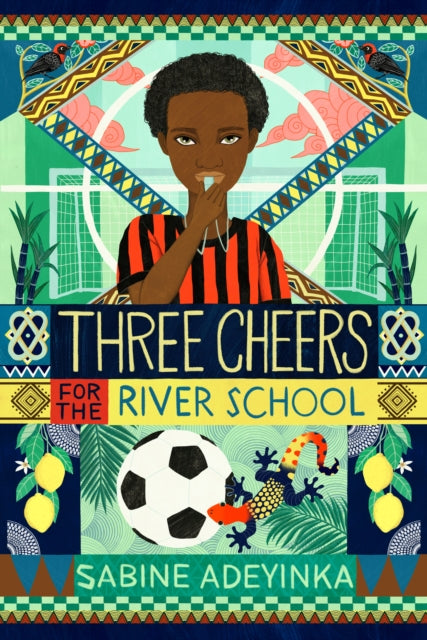 Three Cheers for the River School 9781915026224 Sabine Adeyinka