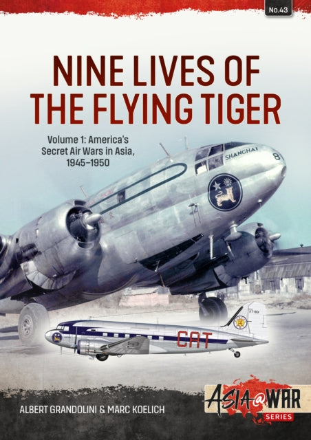 Book cover of: Nine Lives of the Flying Tiger Volume 1. By: Albert Grandolini