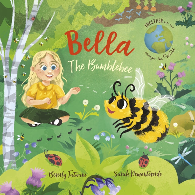 Book cover of: Bella the Bumblebee. By: Beverly Jatwani