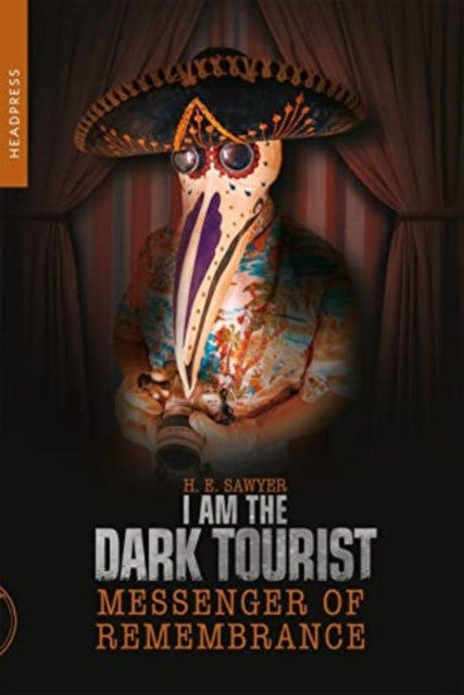 Book cover of: I Am The Dark Tourist. By: H. E. Sawyer