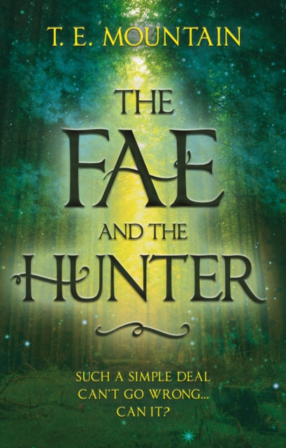 Book cover of: Fae and the Hunter. By: T. E. Mountain