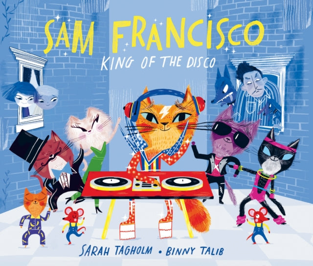 Sam Francisco, King of the Disco 9781915395139 Sarah Tagholm
