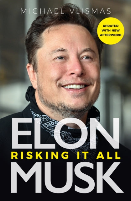 Book cover of: Elon Musk. By: Michael Vlismas