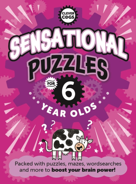 Book cover of: Sensational Puzzles For Six Year Olds
