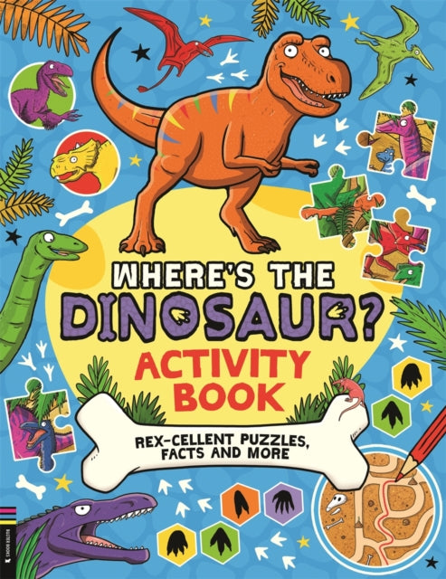 Book cover of: Where’s the Dinosaur? Activity Book. By: Gary Panton