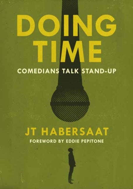 Doing Time, Comedians Talk Stand-Up 9781916829268 Eddie Pepitone