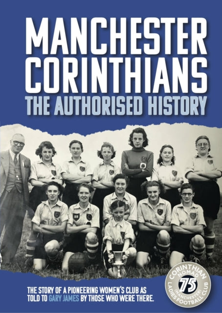 Book cover of: Manchester Corinthians The Authorised History