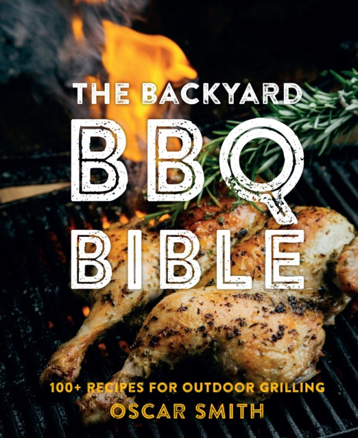 Book cover of: Backyard BBQ Bible. By: Oscar Smith