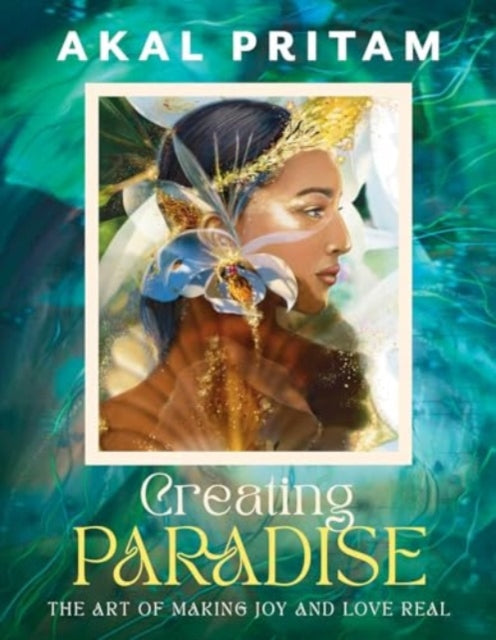 Book cover of: Creating Paradise. By: Akal Pritam