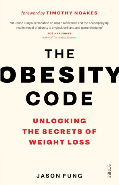 Obesity Code, the bestselling guide to unlocking the secrets of weight loss 9781925228793 Jason-Fung
