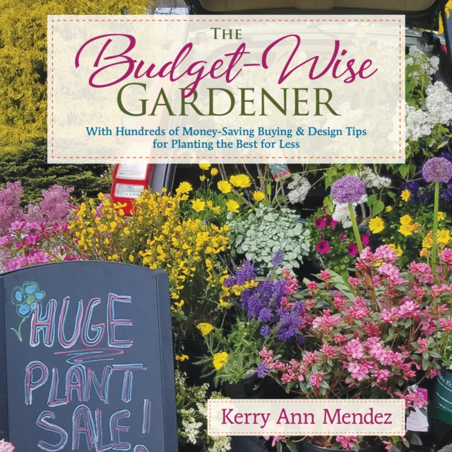 Book cover of: Budget-Wise Gardener. By: Kerry Ann Mendez