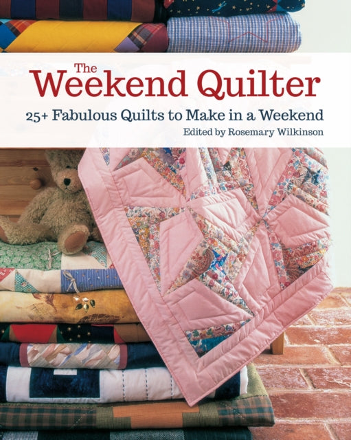 Book cover of: Weekend Quilter. By: Rosemary Wilkinson