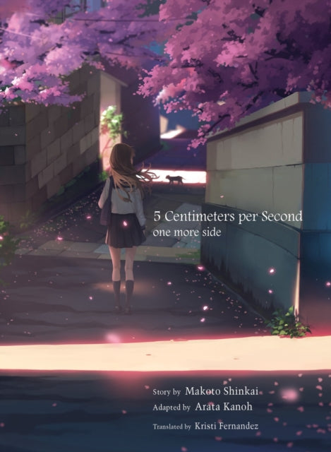 Book cover of: 5 Centimeters per Second: one more side. By: 新海誠