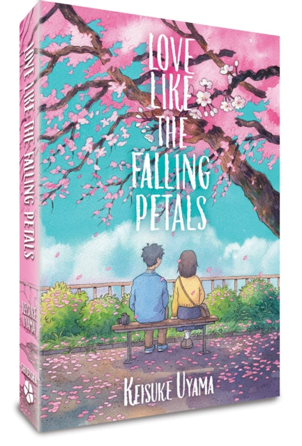 Book cover of: Love Like the Falling Petals. By: Keisuke Uyama