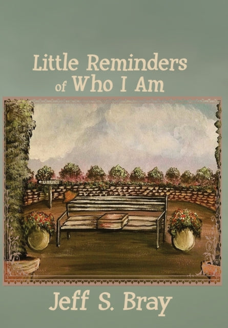 Book cover of: Little Reminders of Who I Am