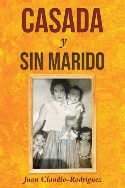 Book cover of: Casada y sin marido. By: Juan Claudio-Rodriguez