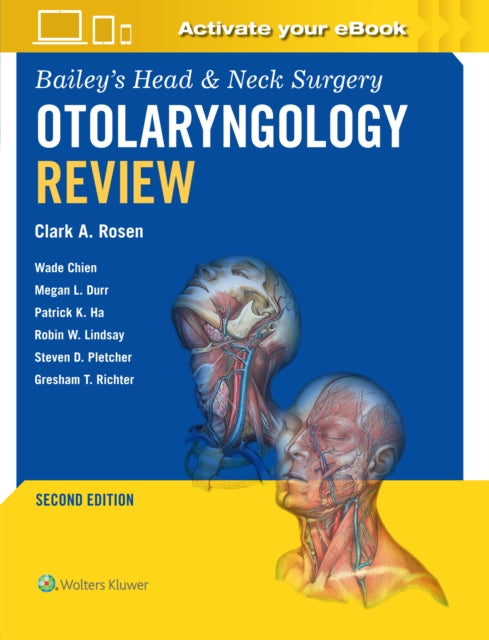 Bailey's Head & Neck Surgery Otolaryngology Review: Print + eBook with Multimedia 9781975170028 ROSEN