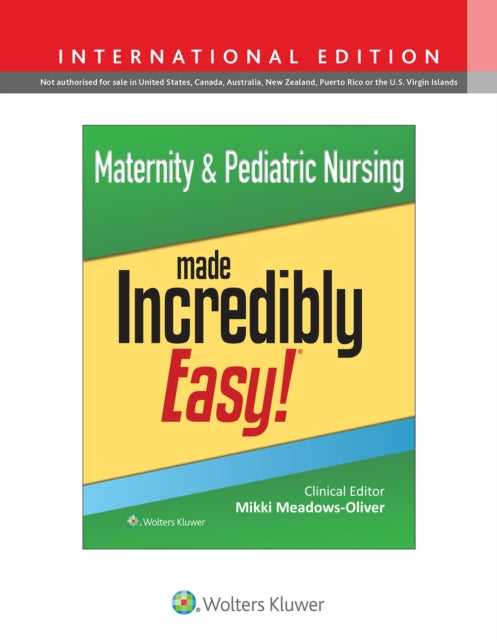 Maternity & Pediatric Nursing Made Incredibly Easy! 9781975247737 Mikki MEADOWS-OLIVER