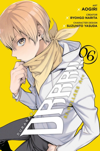 Book cover of: Durarara!! RE;DOLLARS Arc, Vol. 6. By: 成田良悟