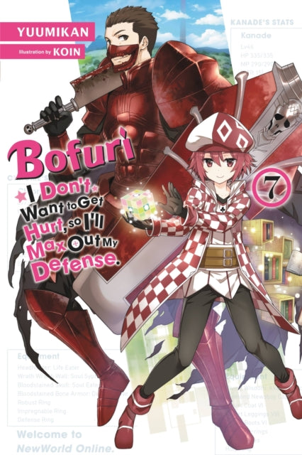 Book cover of: Bofuri: I Don't Want to Get Hurt, so I'll Max Out My Defense., Vol. 7 (light novel). By: Yūmikan