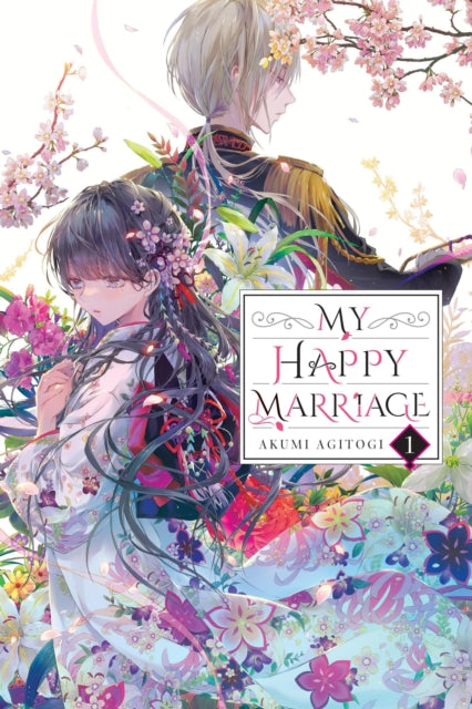 Book cover of: My Happy Marriage, Vol. 1 (light novel). By: 顎木あくみ