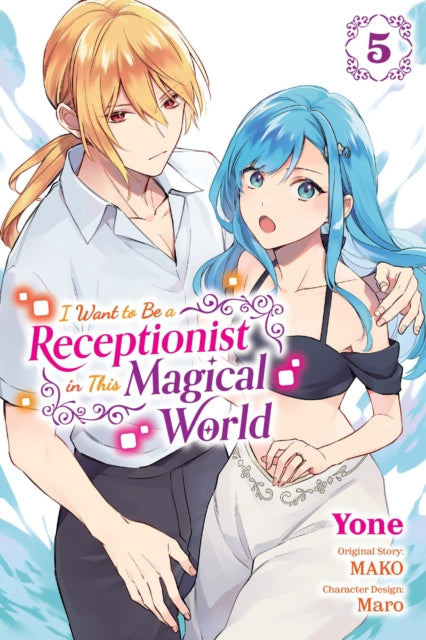 I Want to Be a Receptionist in This Magical World, Vol. 5 (manga) 9781975375119 MAKO