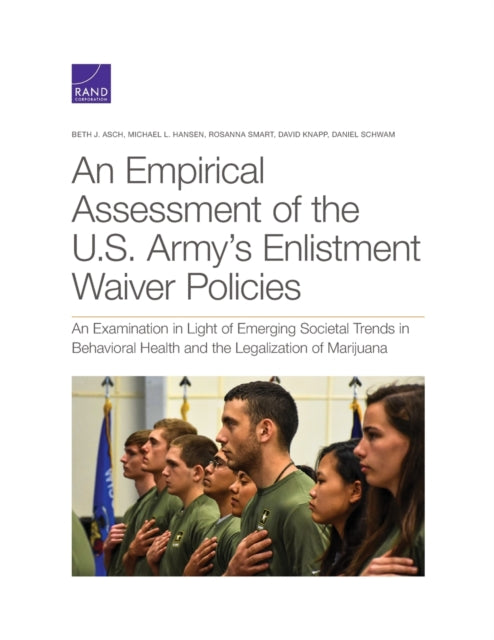 Book cover of: Empirical Assessment of the U.S. Army's Enlistment Waiver Policies. By: Beth J. Asch