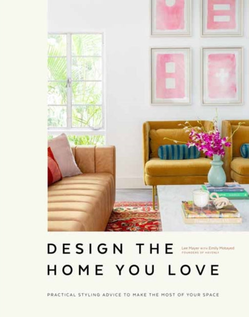 Book cover of: Design the Home You Love. By: Lee Mayer