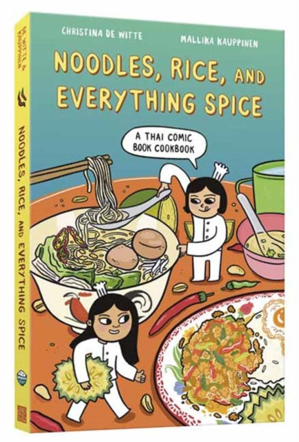 Noodles, Rice, and Everything Spice, A Thai Comic Book Cookbook 9781984861603 Christina De Witte
