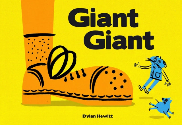 Book cover of: Giant Giant. By: Dylan Hewitt