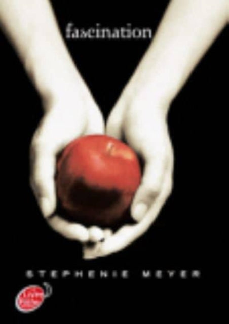 Book cover of: Fascination (1). By: Stephenie Meyer